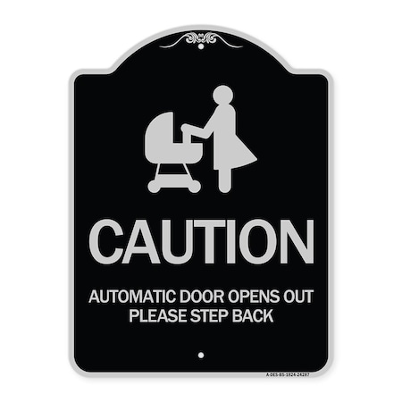 Signmission Caution Automatic Door Opens Out Please Step Back Heavy-Gauge Alum Sign, 24" x 18", BS-1824-24287 A-DES-BS-1824-24287